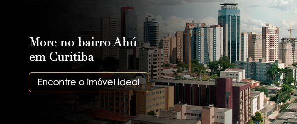 Botão com o texto "More no bairro Ahú em Curitiba, encontre o imóvel ideal" que leva o usuário para conhecer os imóveis disponíveis na região